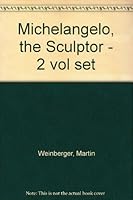 Michelangelo: The Sculptor (2 Volumes) B000J33960 Book Cover