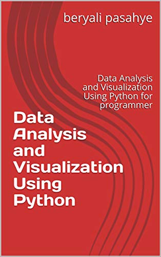 Amazon.com: Data Analysis and Visualization Using Python: Data Analysis ...