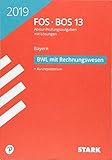 Abiturprüfung FOS/BOS Bayern - Betriebswirtschaftslehre mit Rechnungswesen 13. Klasse