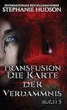 Die Karte der Verdammnis: Paranormale Vampir-Romanze, Buch #5 (Transfusion Reihe)