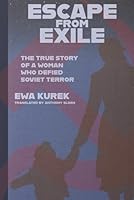Escape from Exile: The True Story of a Woman Who Defied Soviet Terror B0D4QCSVZH Book Cover