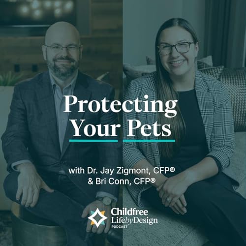 Protecting Your Pets: Emergency Planning & Long-Term Care | Bri Conn, CFP&reg; & Dr. Jay Zigmont, CFP&reg;