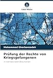 kriegsgefangenenlager kemerowo  Prüfung der Rechte von Kriegsgefangenen: in internationalen Dokumenten
