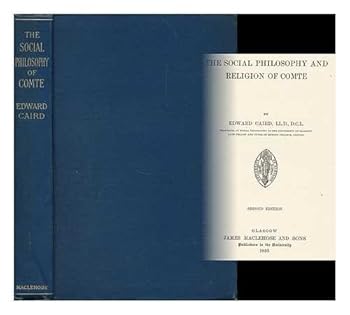 The Social Philosophy and Religion of Comte