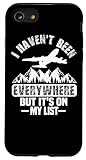 Haven't Been Everywhere But It's On My List