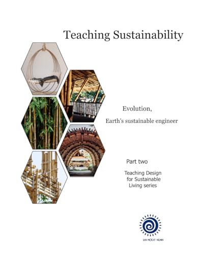Teaching Sustainability: Evolution, Earth’s sustainable engineer (Teaching Design for Sustainable