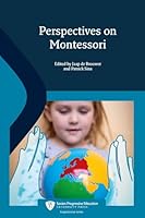 Perspectives on Montessori: 19 international experts about the Montessori method (Progressive Education) 9492618567 Book Cover
