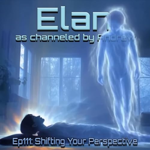 EP111: Shifting Your Perspective