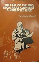 The case of the Jews from Arab countries: A neglected issue B0006CZU7A Book Cover