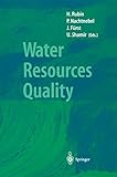 Water Resources Quality: Preserving the Quality of our Water Resources