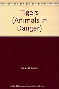 Library Binding Tigers (Animals in Danger) Book
