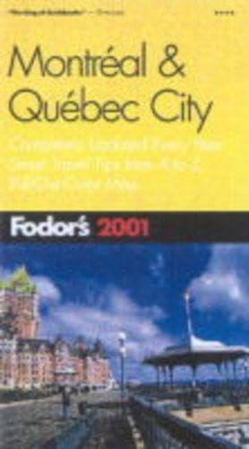 Fodor's Montreal and Quebec City 2001: Completely Updated Every Year, Smart Travel Tips from A to Z, Pull-Out Color Map (Travel Guide)