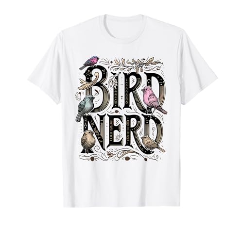Bird Nerd Funny Birdwatching Birdwatcher Bird Lover Cute T-Shirt