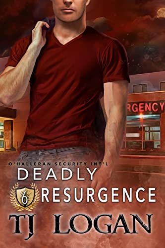 Deadly Resurgence (O'Halleran Security International Book 6)
