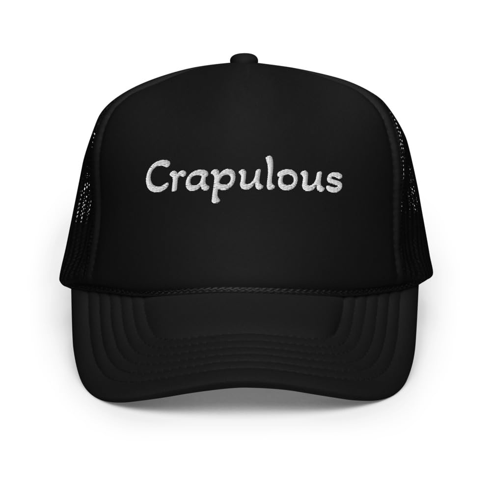 Crapulous Funny Trucker Hat