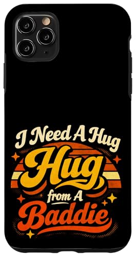 I Need A Hug From A Baddie Retro Vintage Funny Saying �X�}�z�P�[�X iPhone 11 Pro Max �p