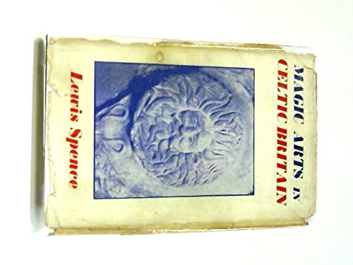 The Magic Arts In Celtic Britain B000UHLHXC Book Cover