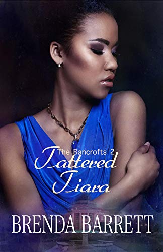 Tattered Tiara (The Bancrofts Book 2)