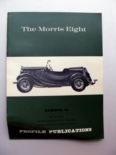 The Morris Eight (Profile Publication No 52)
