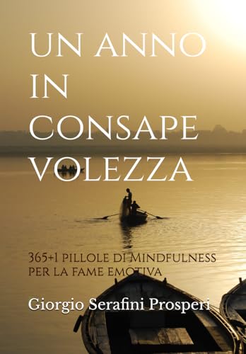 Un anno in consapevolezza: 365+1 pillole di Mindfulness per la Fame Emotiv