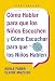 Como Hablar para que los Ninos Escuchen y Como Escuchar para que los Ninos Hablen   (Spanish Edition)