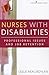 Nurses With Disabilities: Professional Issues and Job Retention