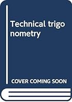 Technical trigonometry B0007ELFKS Book Cover