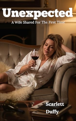 Unexpected: A Wife Shared For The First Time
