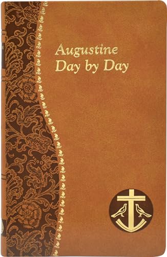 Augustine Day by Day: Minute Meditations for Every Day Taken from the Writings of Saint Augustine (Spiritual Life)