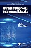 Artificial Intelligence for Autonomous Networks (Chapman & Hall/CRC Artificial Intelligence and Robotics Series)