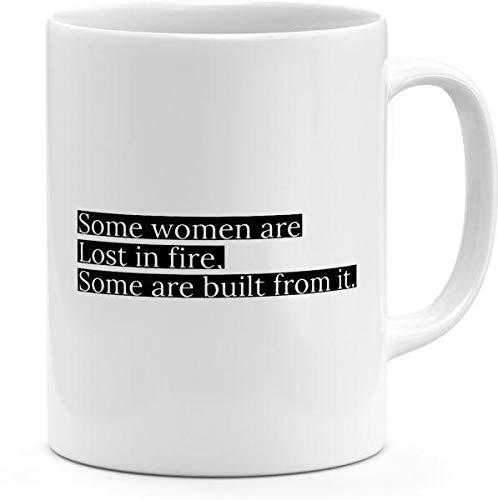 papeyoneSome Women Are Lost In Fire Some Built From It Strong Womem Figures Girl Power Mug