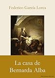 La casa de Bernarda Alba (Spanish Edition)
