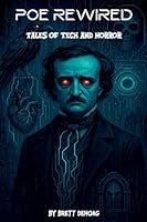 Poe Rewired: Tales of Tech and Horror B0G2Q23DHG Book Cover