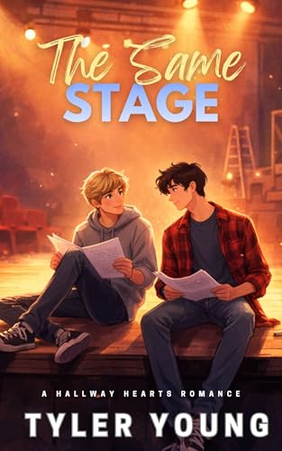 The Same Stage: An MM High School Romance (Hallway Hearts Romance Book 2)
