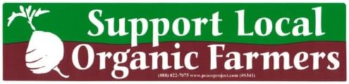 Apoye a los agricultores orgánicos locales - Adhesivo para parachoques (10.5 x 2.5 pulgadas)