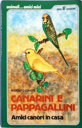  CANARINI E PAPPAGALLINI AMICI CANORI IN CASA