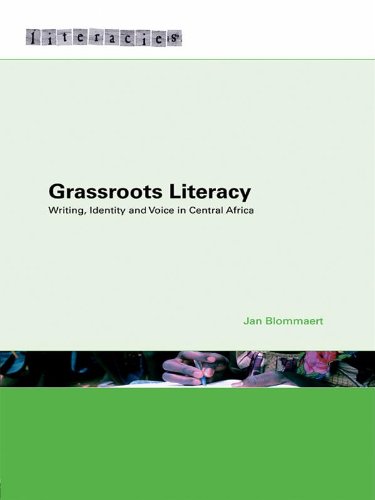 Grassroots Literacy: Writing, Identity and Voice in Central Africa (Literacies)