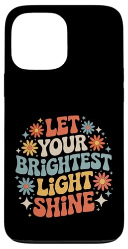 Let Your Brightest Light Shine ���`�x�[�V�������}�C���_�[ |- �X�}�z�P�[�X iPhone 13 Pro Max �p