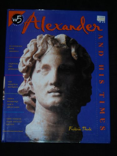 Alexander and His Times (A Henry Holt reference book)