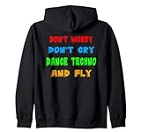 Pour une soirée club cool, un événement rave et un festival de danse. Don't Worry Don't Cry Dance Techno And Fly.