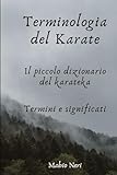 Terminologia del Karate: il piccolo dizionario del karateka