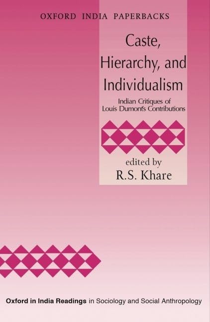 CASTE, HIERARCHY,AND INDIVIDUAL (OIP)-PD: Indian Critiques of Louis Dumont'S Contributions (Sociology and Social Anthropolog)