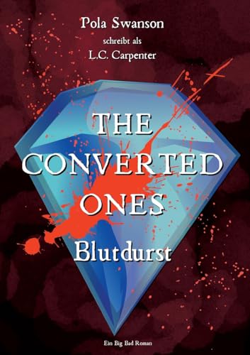 The Converted Ones: Blutdurst (German Edition)