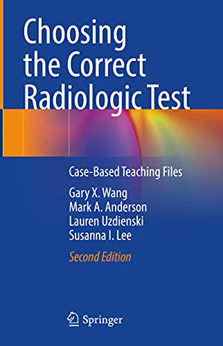 Choosing the Correct Radiologic Test: Case-based Teaching Files view 2