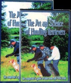 DVD The Art and Science of Handling Retrievers ~ the Competitor's Guide to Hunt Tests and Field Trials Book