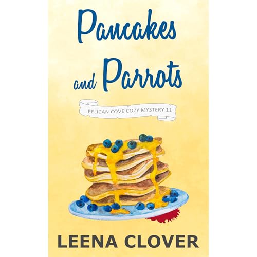 Pancakes and Parrots by Leena Clover episode artwork