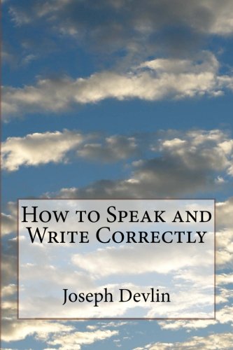 How to Speak and Write Correctly 1541323971 Book Cover