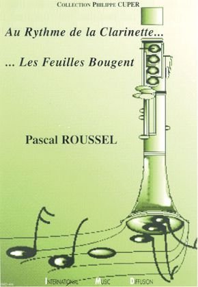IMD ARPEGES ROUSSEL PASCAL - AU RYTHME DE LA CLARINETTE ... LES FEUILLES BOUGENT Theorie und Pedagogik Klarinette