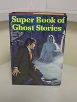 Super Book of Ghost Stories 0600340236 Book Cover