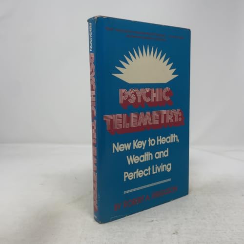 Psychic Telemetry: New Key to Health, Wealth, and Perfect Living